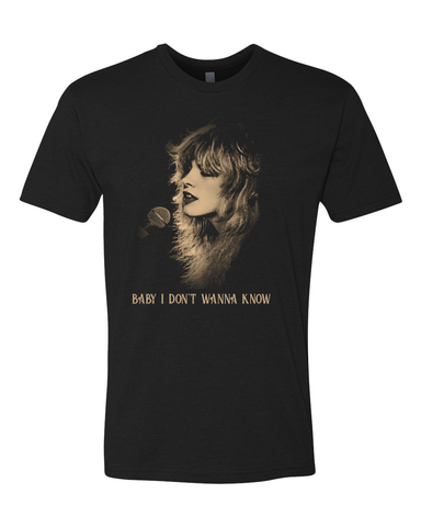 STEVIE NICK'S BABY I DON'T WANNA KNOW TEE