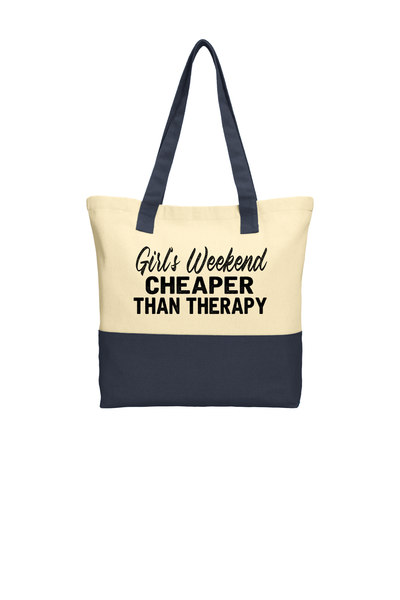 GIRLS WEEKEND CHEAPER THAN THERAPY TOTE