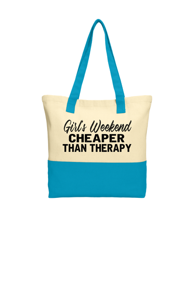 GIRLS WEEKEND CHEAPER THAN THERAPY TOTE